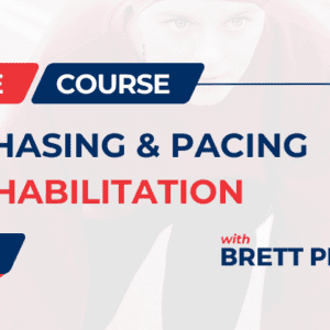 The Phasing and Pacing of Rehabilitation