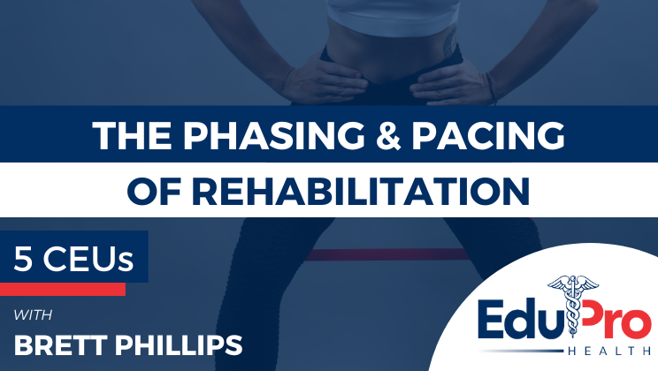 The Phasing and Pacing of Rehabilitation
