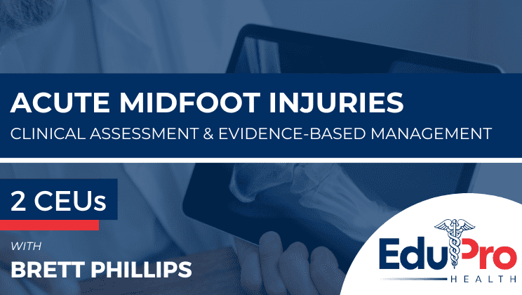 Acute Midfoot Injuries: Clinical Assessment & Evidence-Based Management