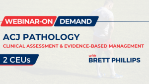 ACJ Pathology: Clinical Assessment & Evidence-Based Management