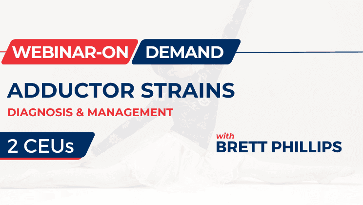 Adductor Strains: Diagnosis & Management