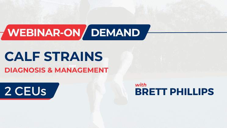 Calf Strains: Diagnosis & Management