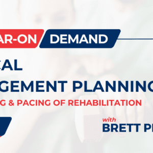 Clinical Management Planning: The Phasing & Pacing of Rehabilitation