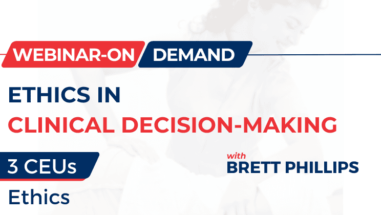 Ethics in Clinical Decision-Making