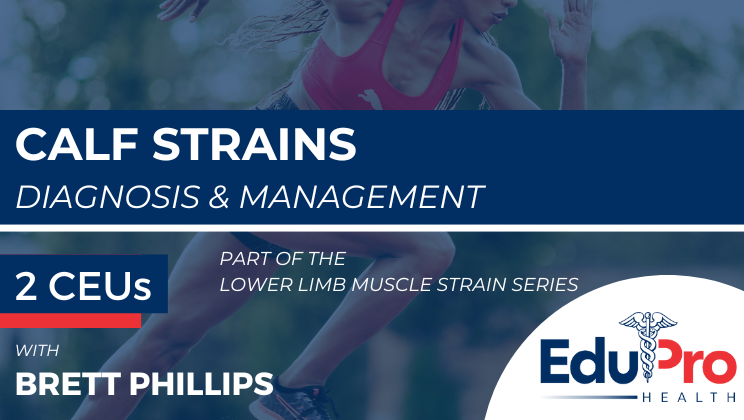 Calf Strains: Diagnosis & Management
