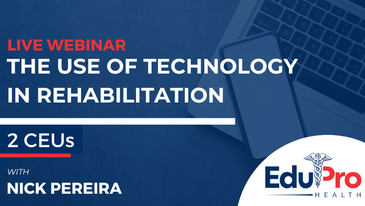 The Use of Technology in Rehabilitation