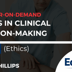 Ethics in Clinical Decision-Making