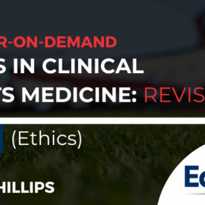 Ethics in Clinical Sports Medicine: Revisited