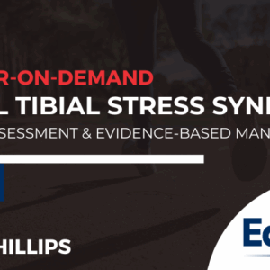 Medial Tibial Stress Syndrome: Clinical Assessment & Evidence-Based Management