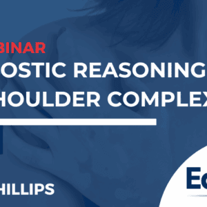 Diagnostic Reasoning: The Shoulder Complex