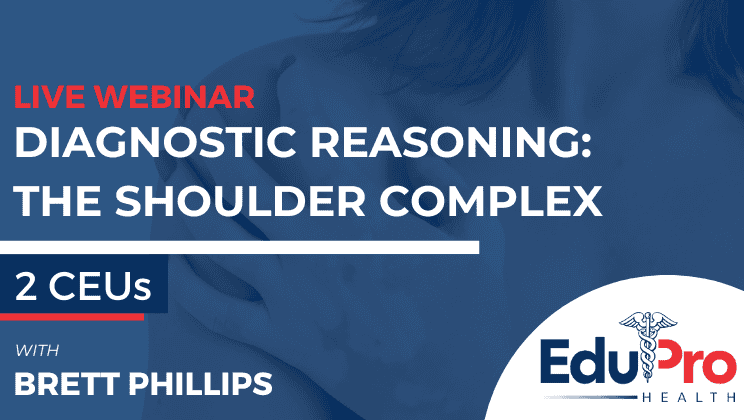 Diagnostic Reasoning: The Shoulder Complex