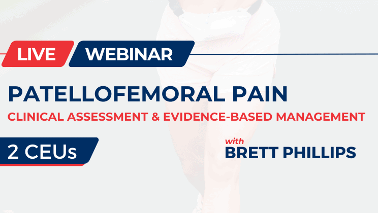 Patellofemoral Pain: Clinical Assessment & Evidence-Based Management